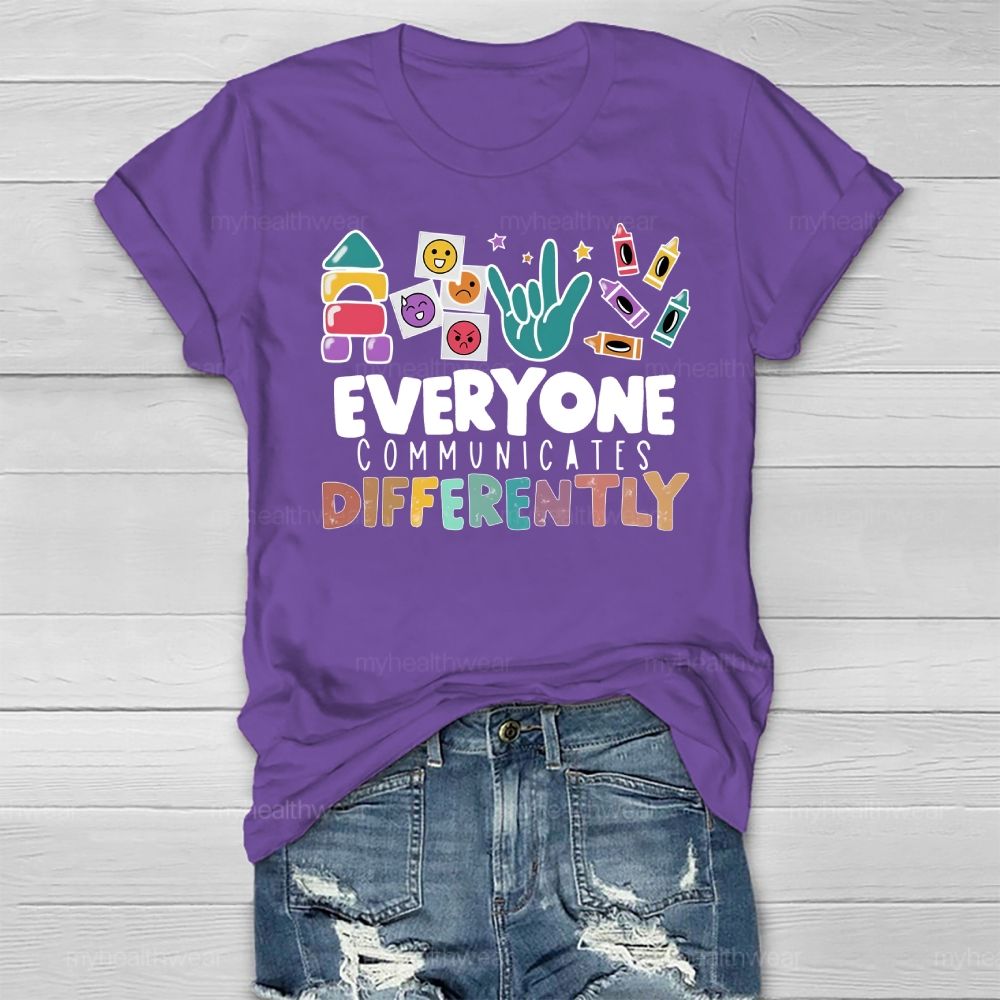 Everyone Communicates Differently Colorful Letters Healthwear T-shirt