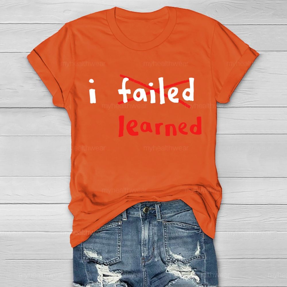 I Failed I Learned Healthwear T-shirt