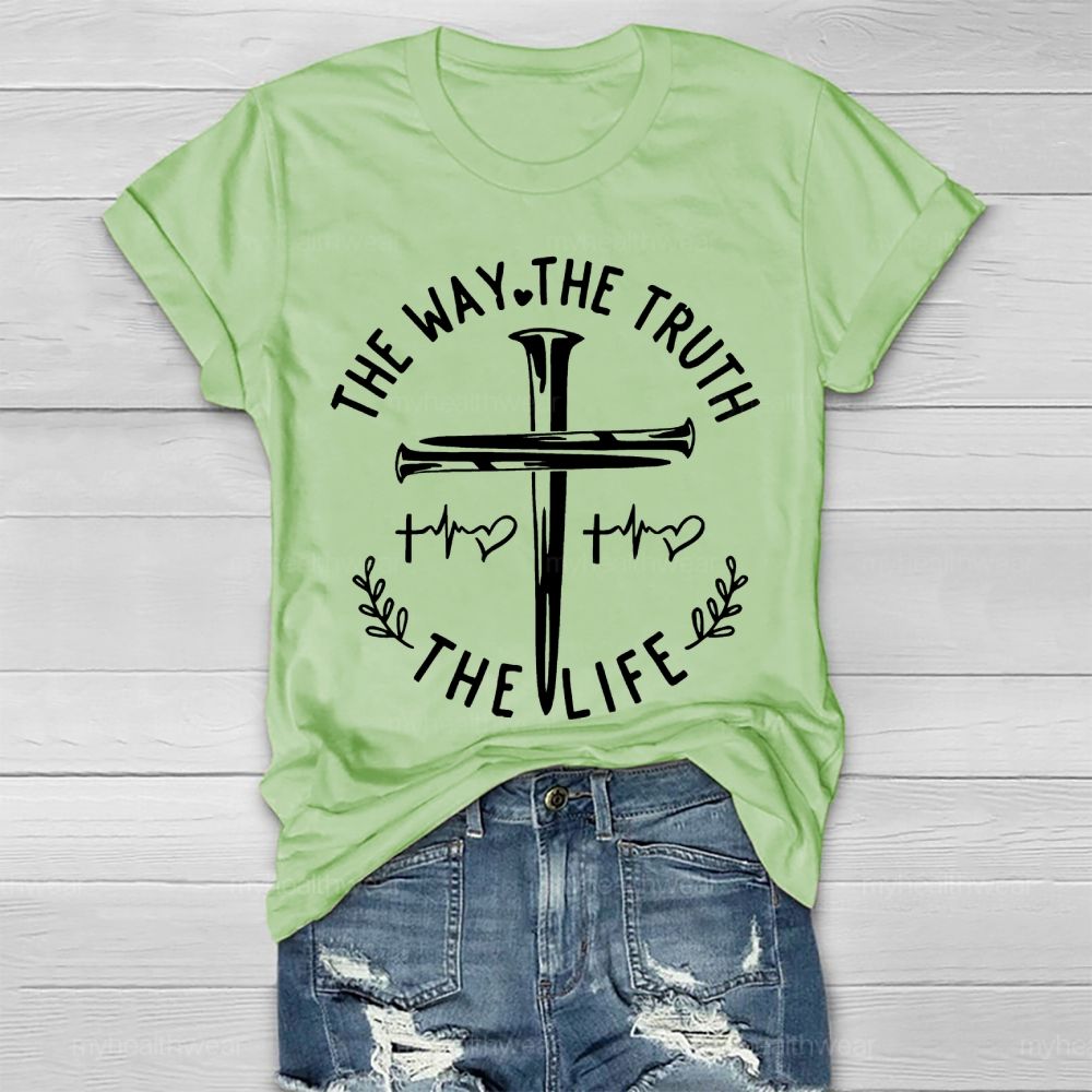The Way The Truth The Life The Cross Healthwear T-shirt