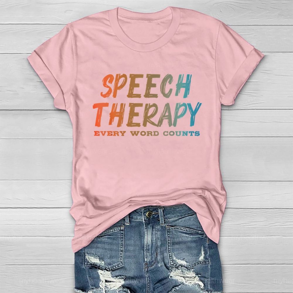 Speech Therapy Every Word Counts Healthwear T-shirt