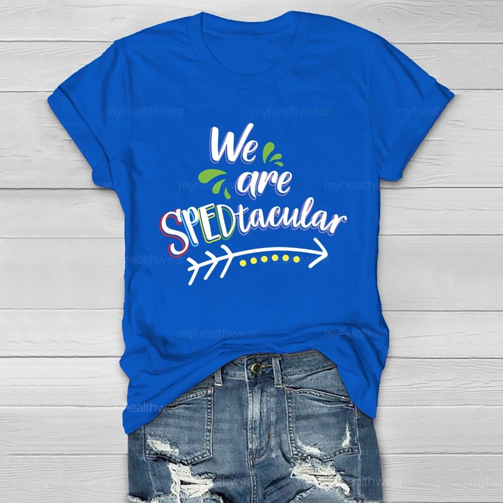 We Are SPEDtacular Healthwear T-shirt