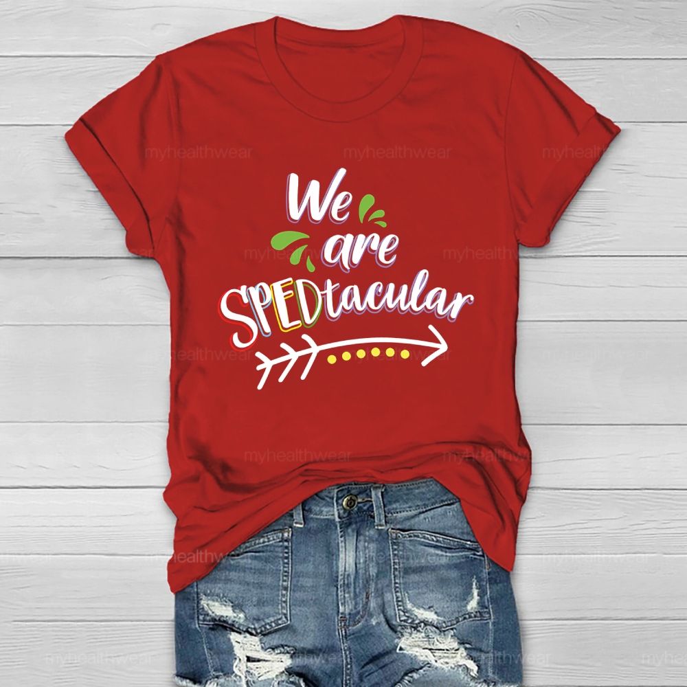 We Are SPEDtacular Healthwear T-shirt