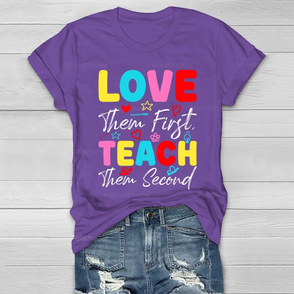 Love Them First Teach Them Second Healthwear T-shirt