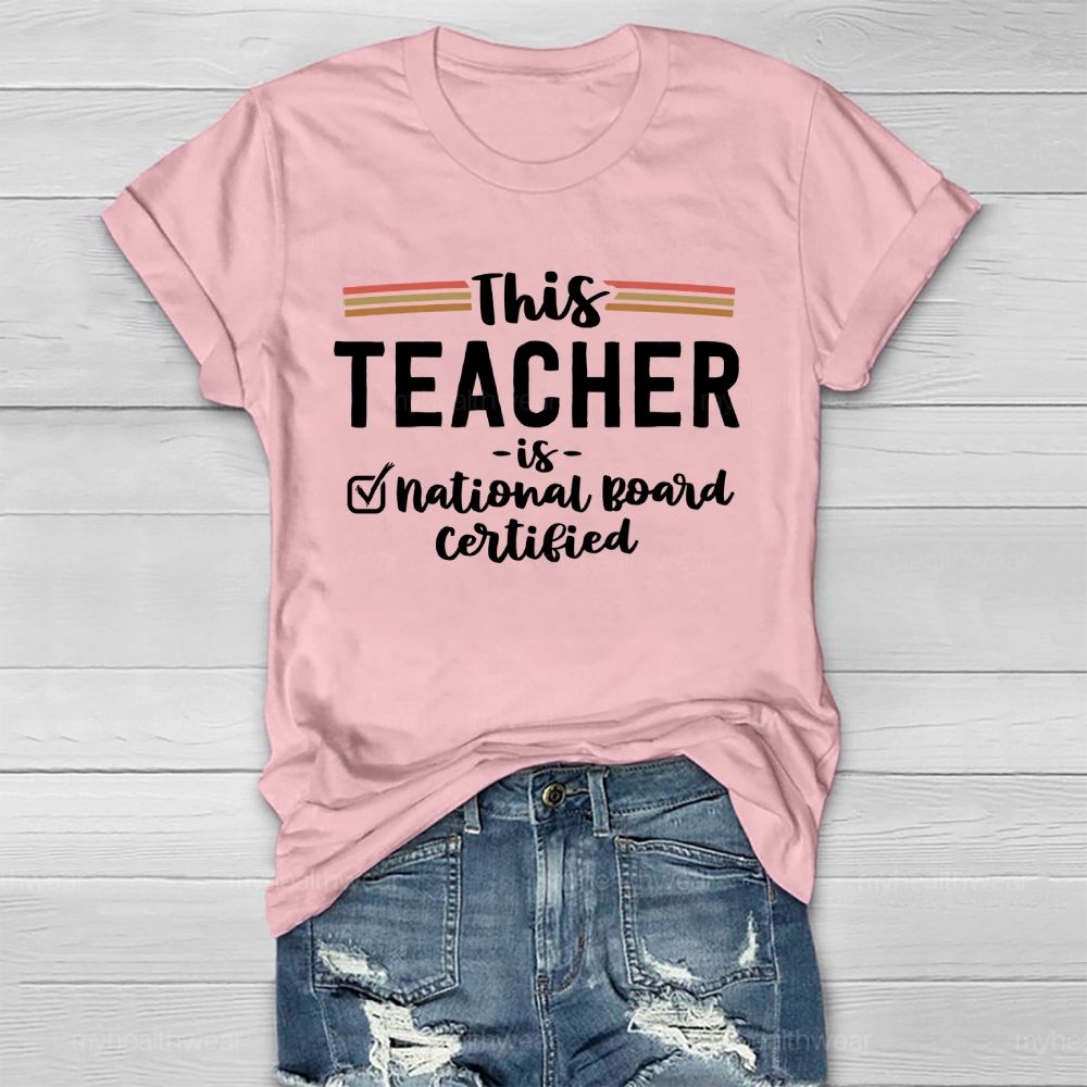 This Teacher Is National Board Certified Healthwear T-shirt