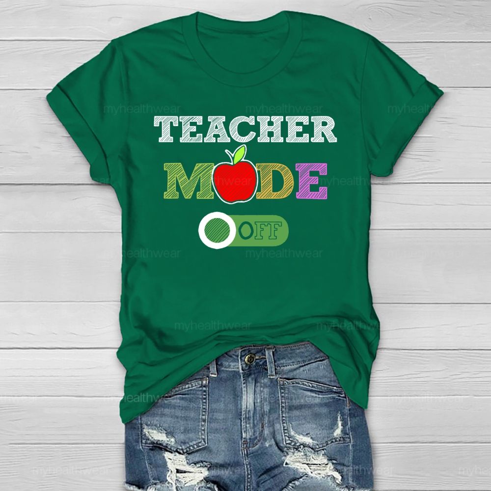 Teacher Mode Off Healthwear T-shirt
