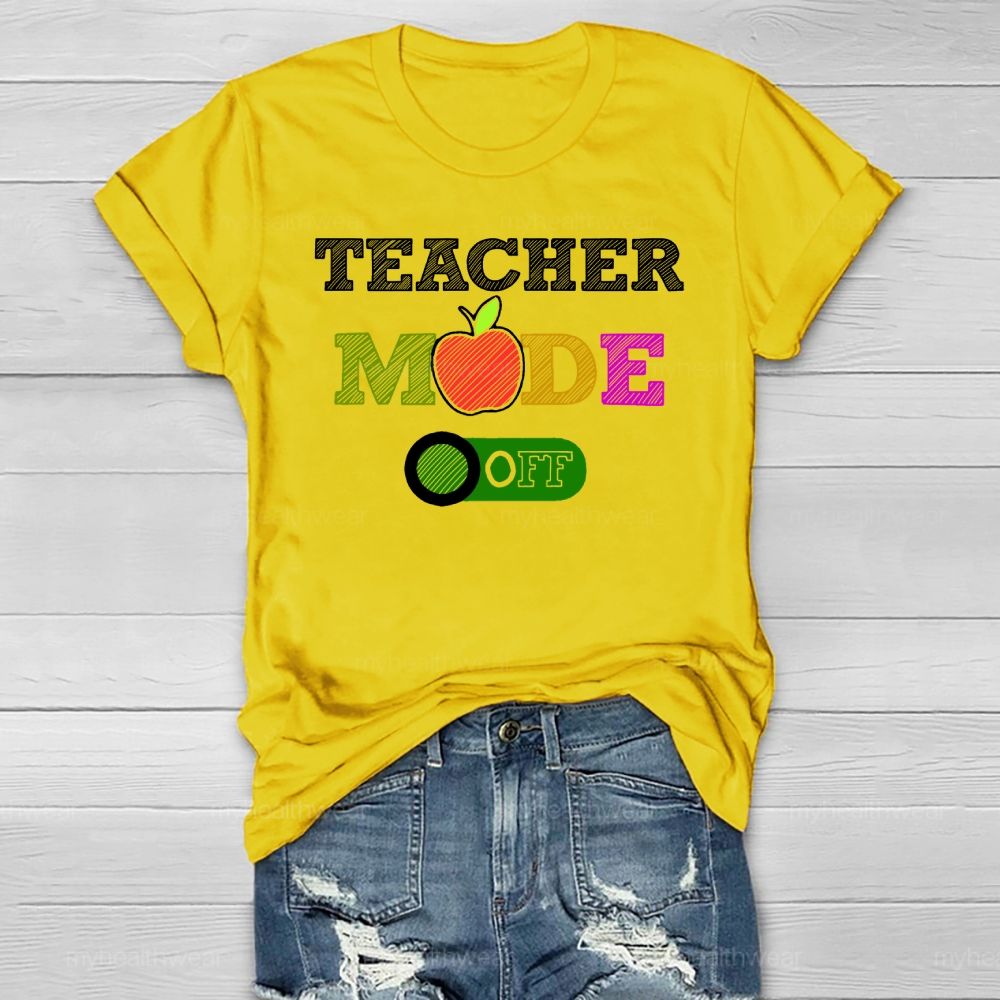 Teacher Mode Off Healthwear T-shirt