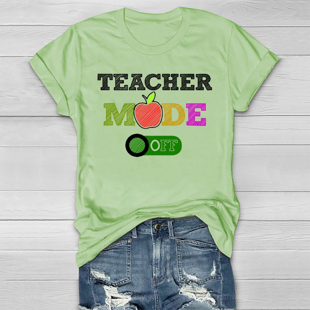 Teacher Mode Off Healthwear T-shirt