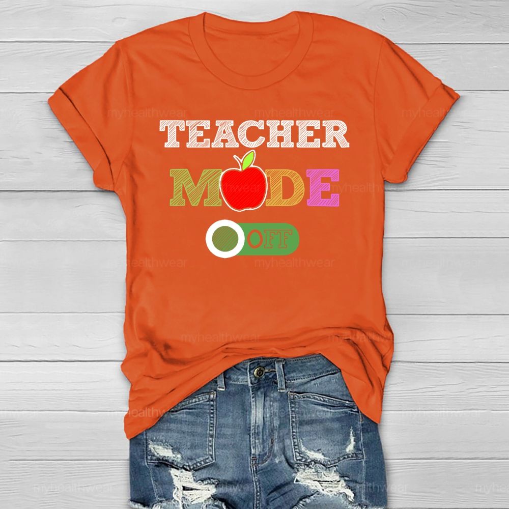 Teacher Mode Off Healthwear T-shirt