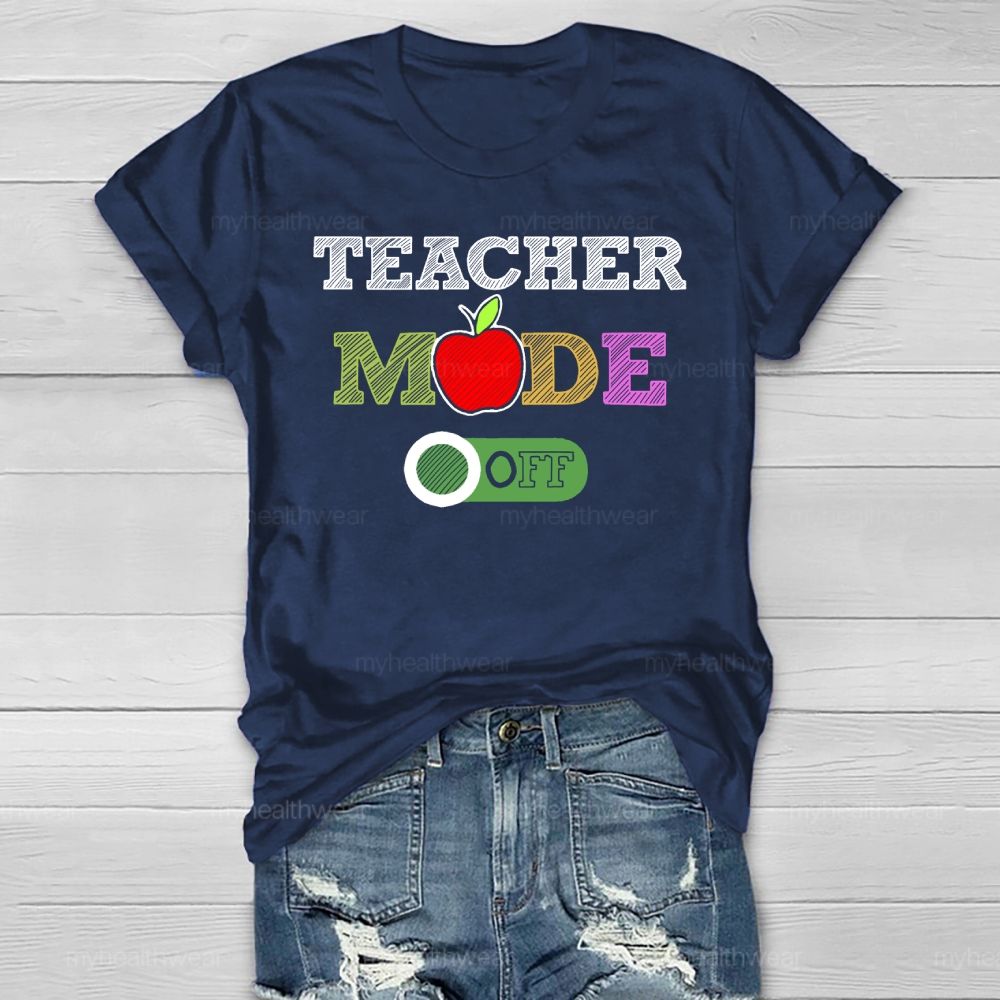 Teacher Mode Off Healthwear T-shirt
