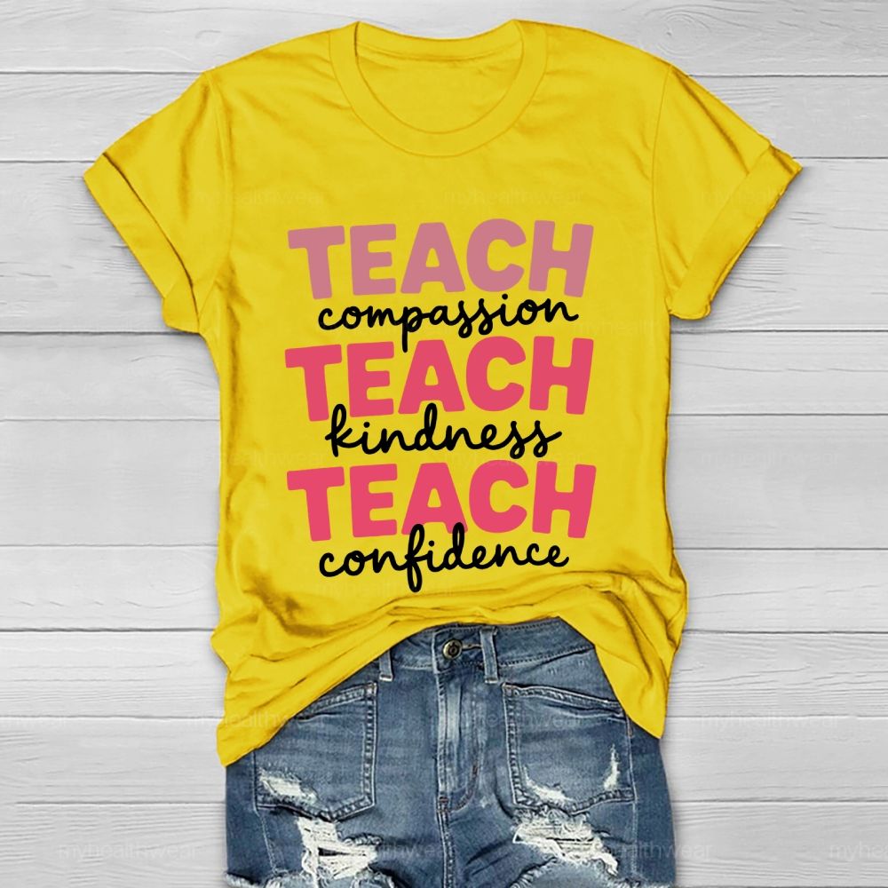 Teach Compassion Teach Kindness Teach Confidence Healthwear T-shirt