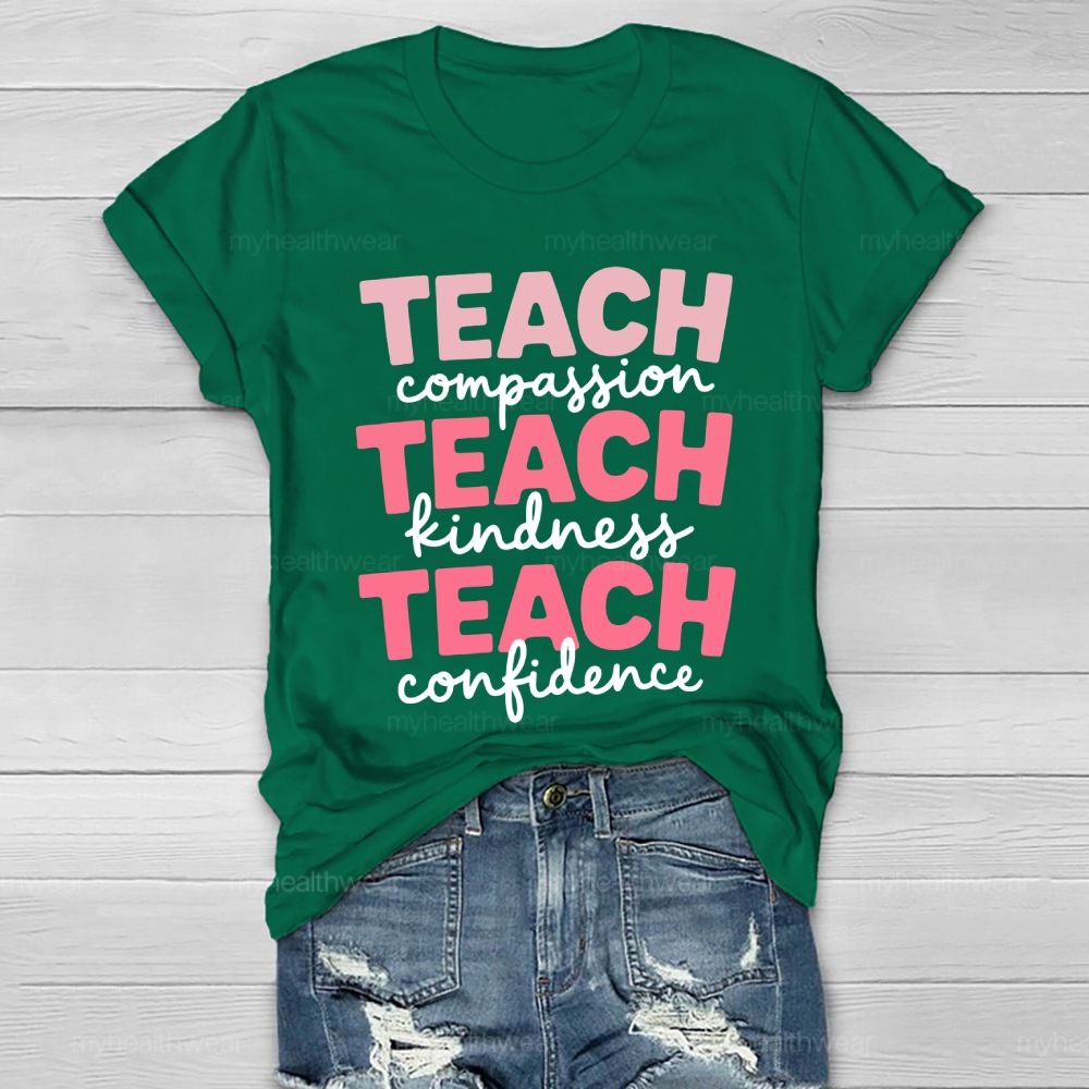 Teach Compassion Teach Kindness Teach Confidence Healthwear T-shirt
