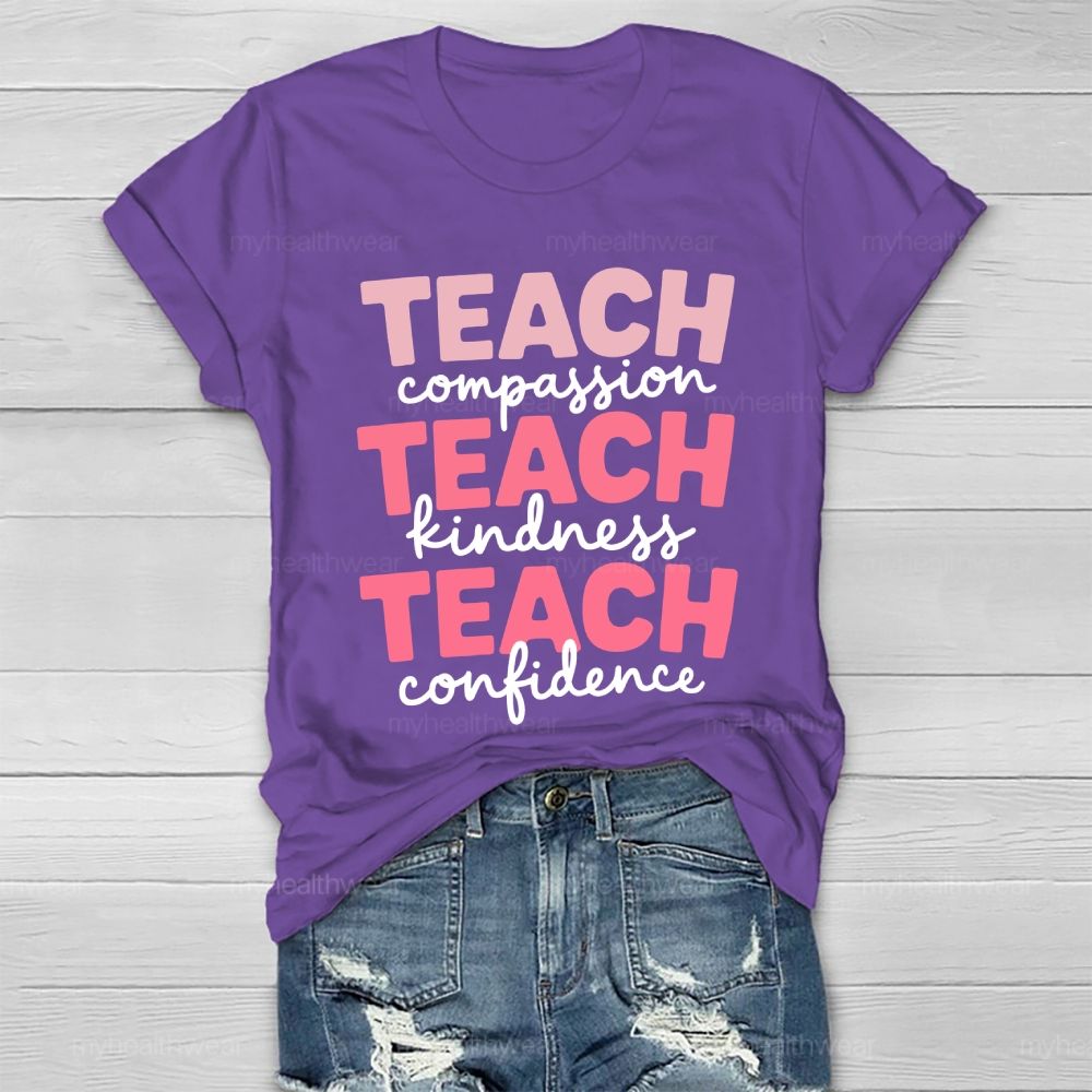 Teach Compassion Teach Kindness Teach Confidence Healthwear T-shirt