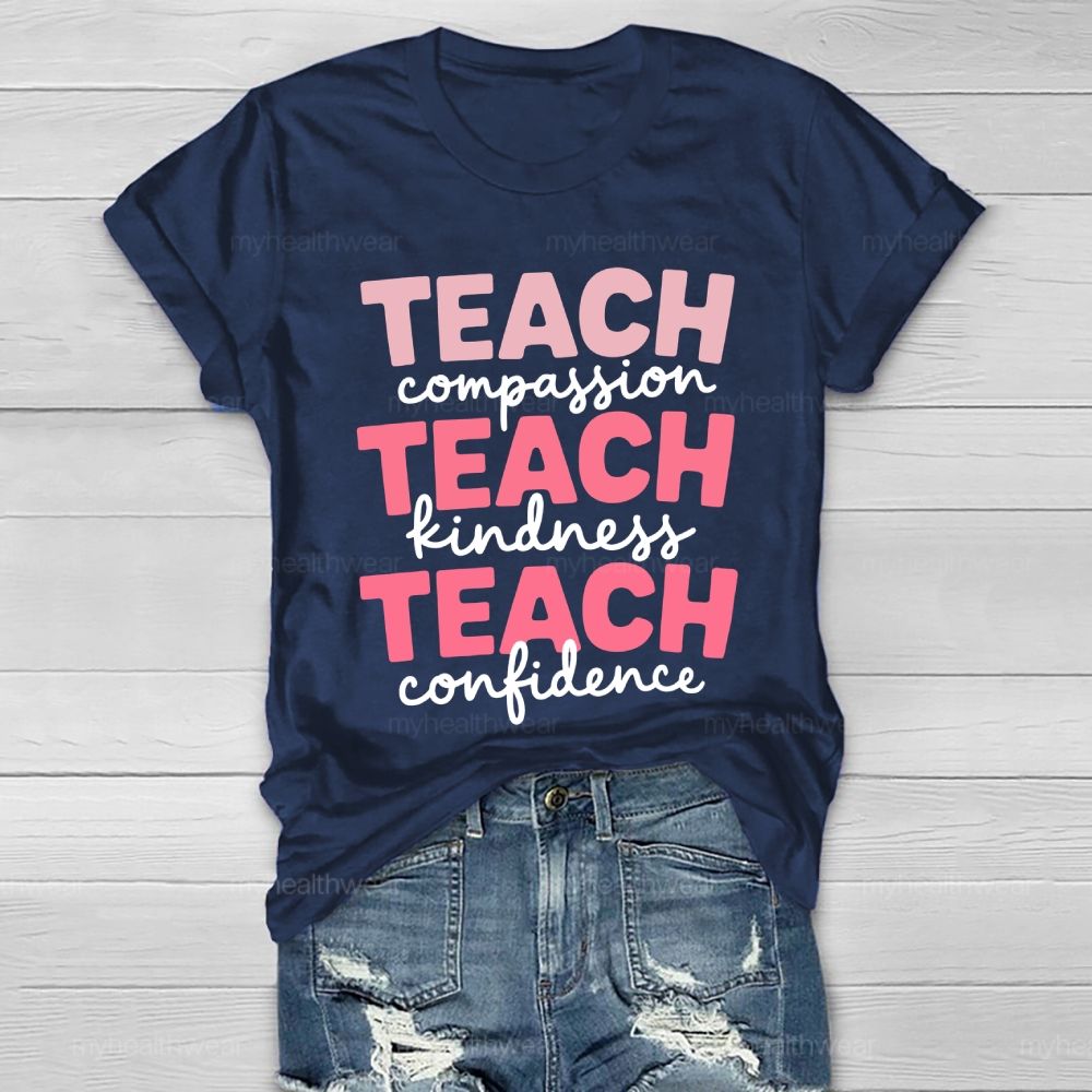 Teach Compassion Teach Kindness Teach Confidence Healthwear T-shirt