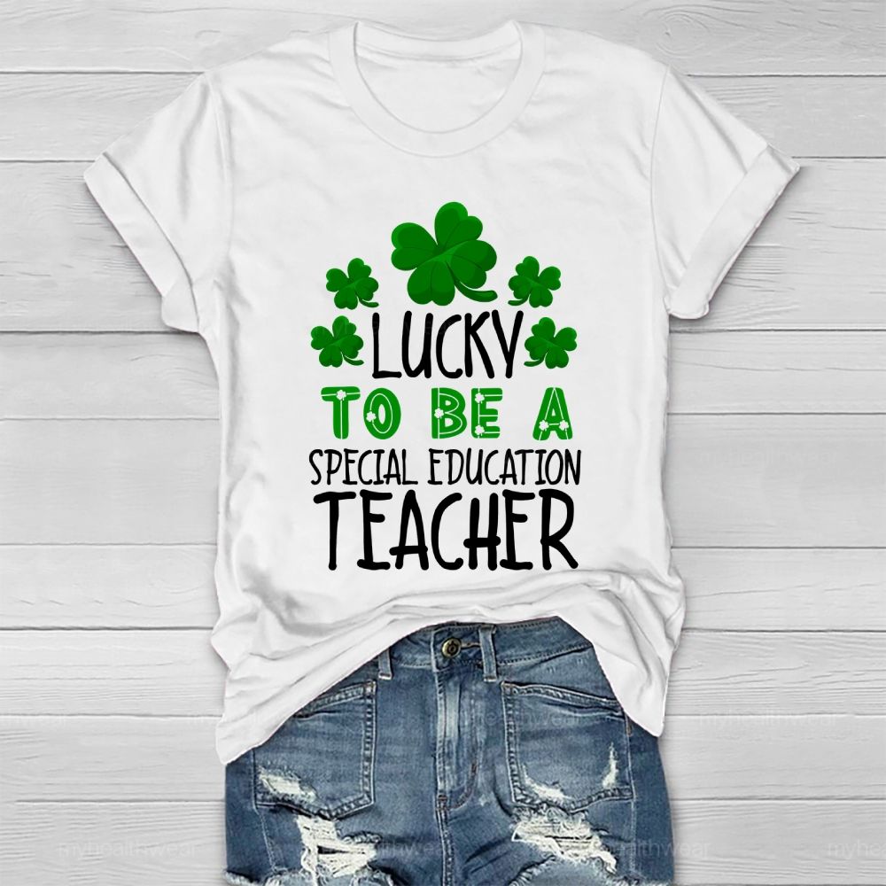 Lucky To Be A Special Education Teacher Healthwear T-shirt