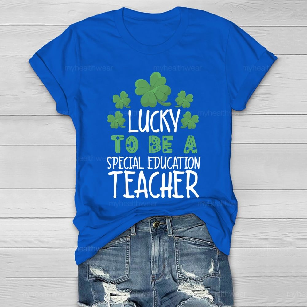 Lucky To Be A Special Education Teacher Healthwear T-shirt