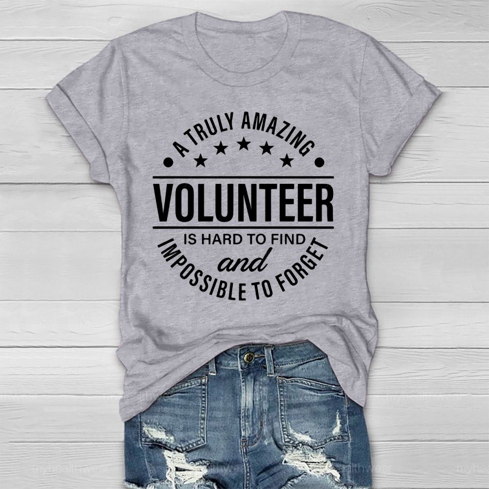 A Truly Amazing Volunteer Is Hard To Find Healthwear T-shirt