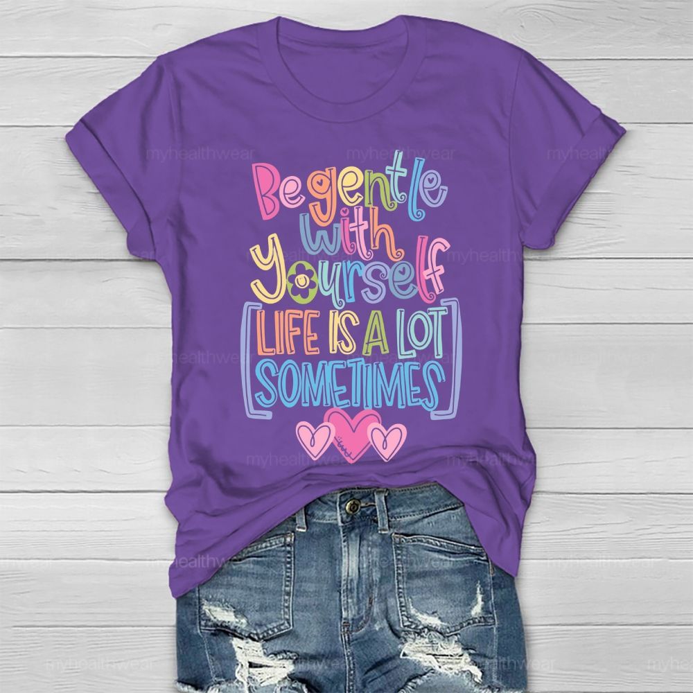Be Gentle With Yourself Healthwear T-shirt