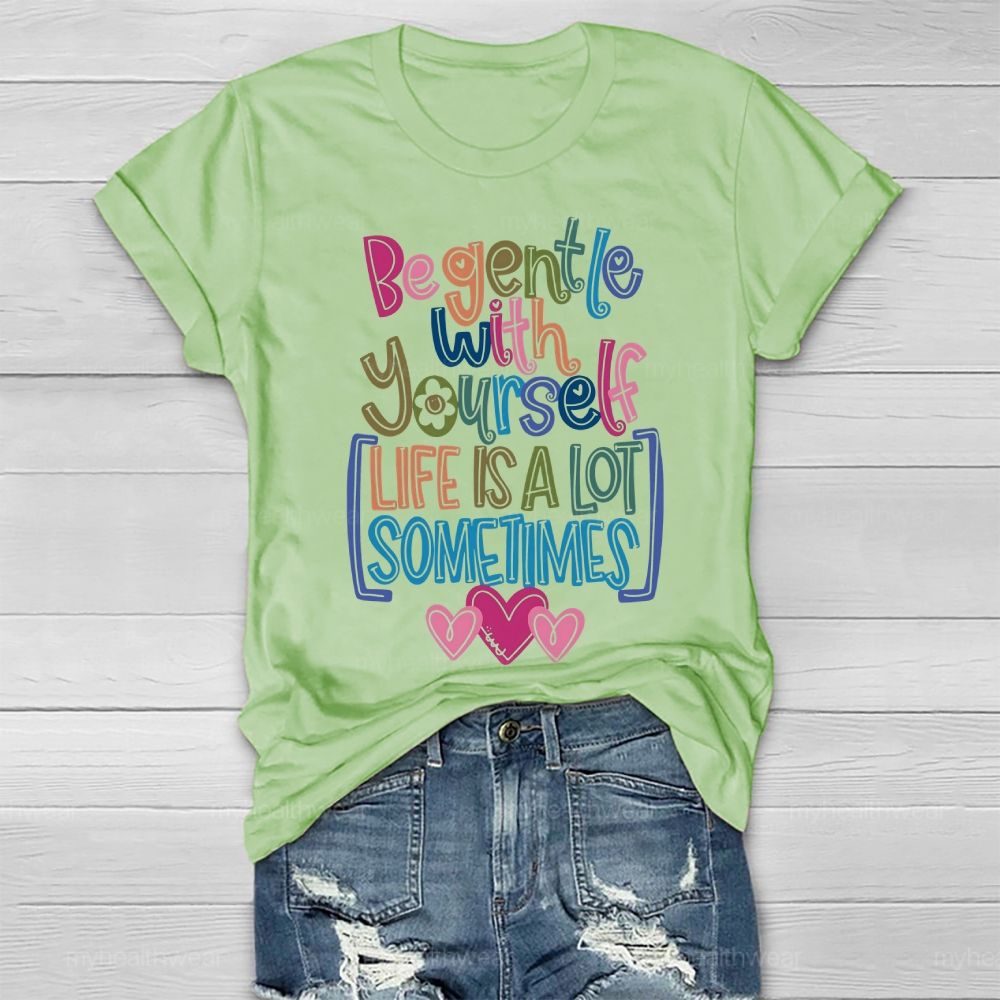 Be Gentle With Yourself Healthwear T-shirt