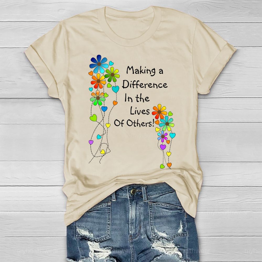 Making A Difference In The Lives Of Others Healthwear T-shirt