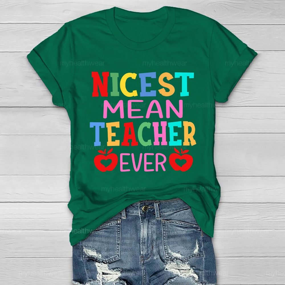 Nicest Mean Teacher Ever Healthwear T-shirt
