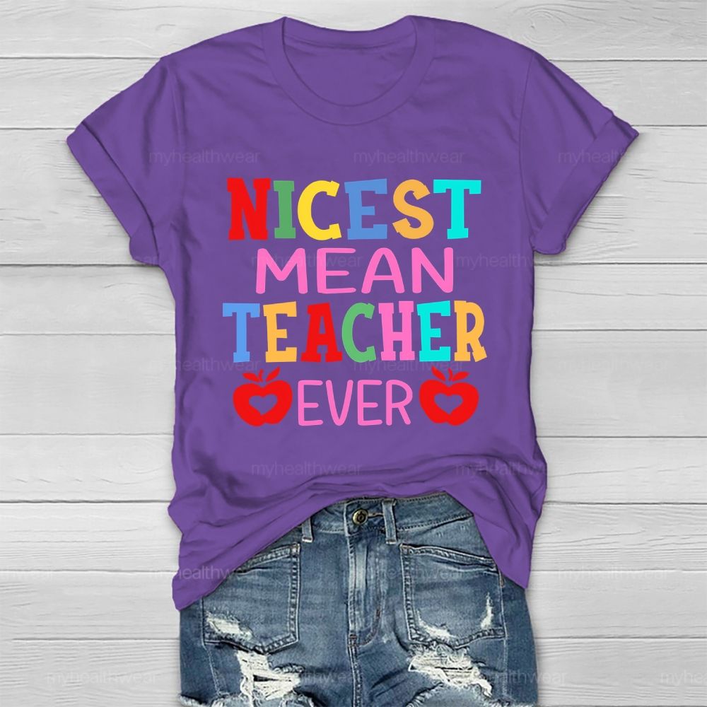 Nicest Mean Teacher Ever Healthwear T-shirt