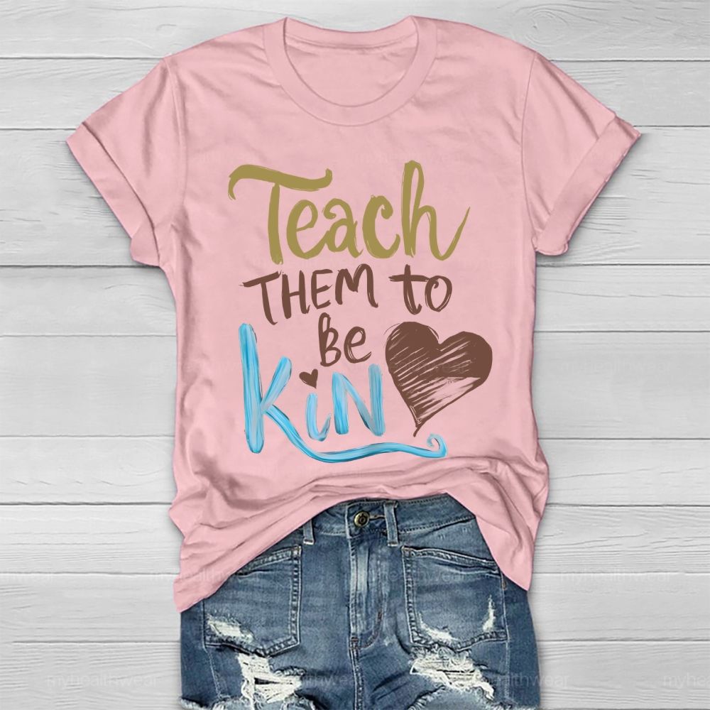 Teach Them To Be Kind Healthwear T-shirt