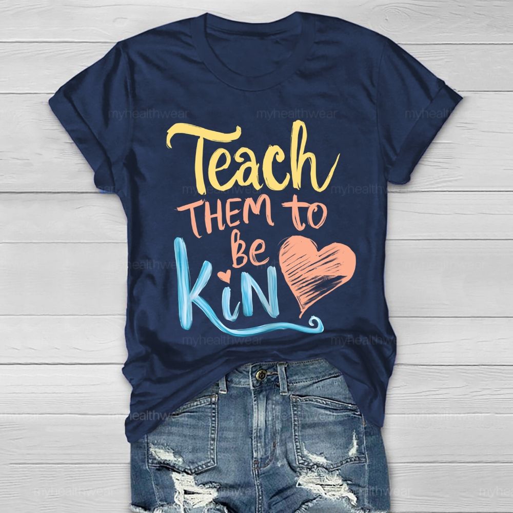 Teach Them To Be Kind Healthwear T-shirt