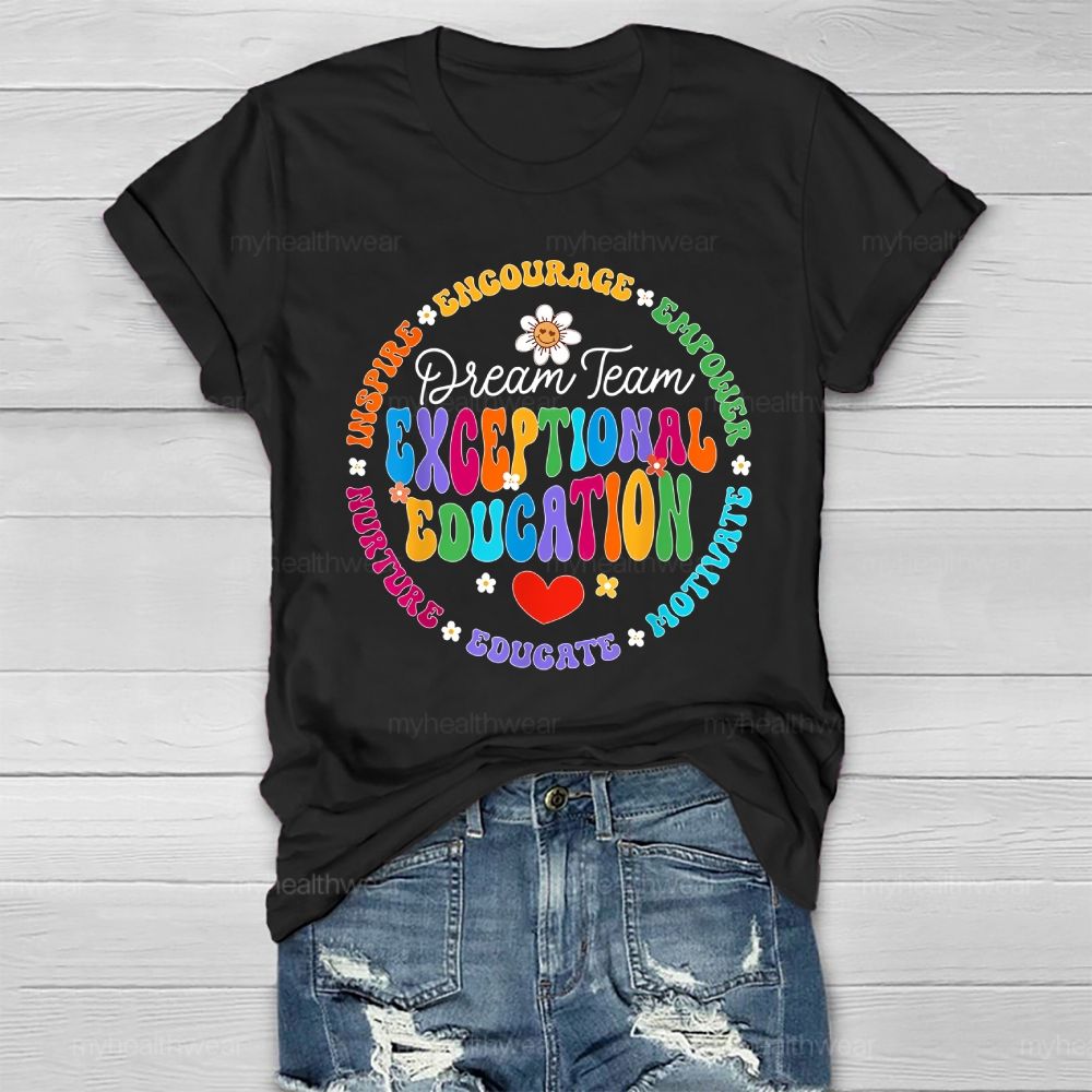 Exceptional Education Dream Team Healthwear T-shirt