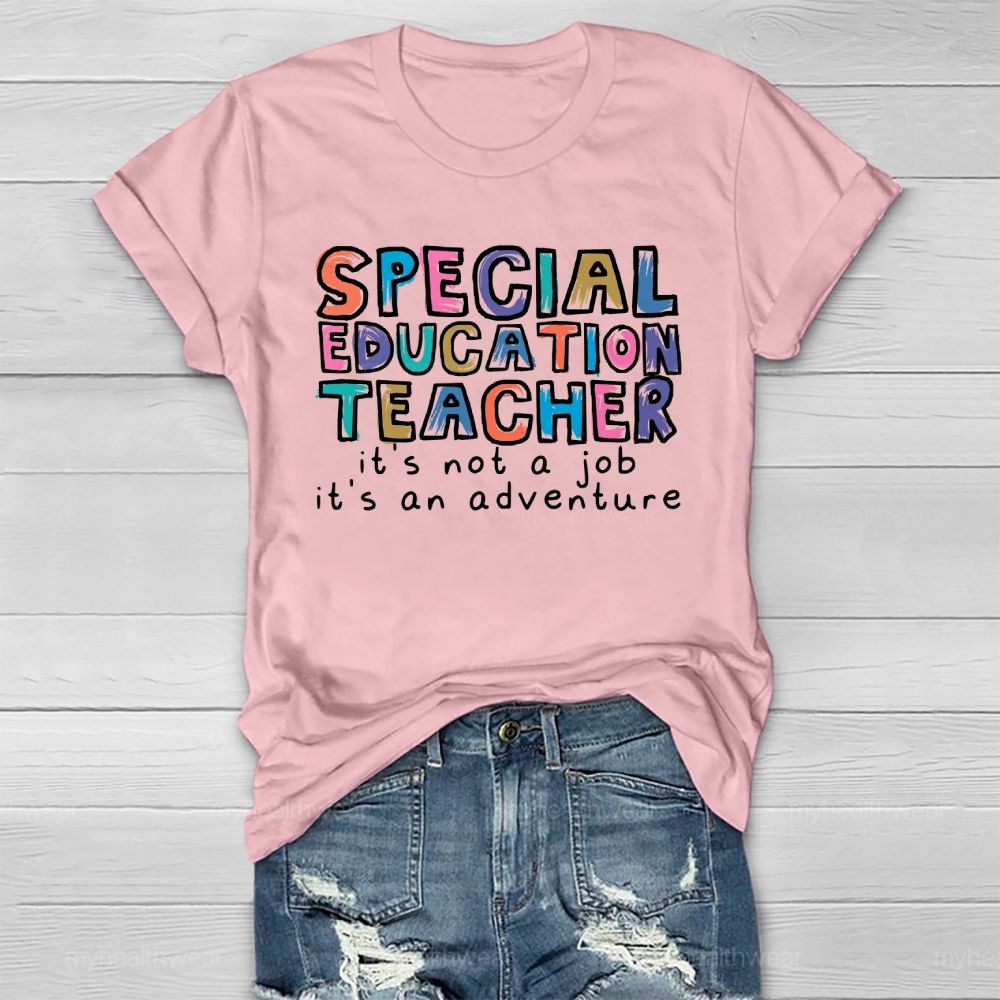 Special Education Teacher It's Not A Job Healthwear T-shirt