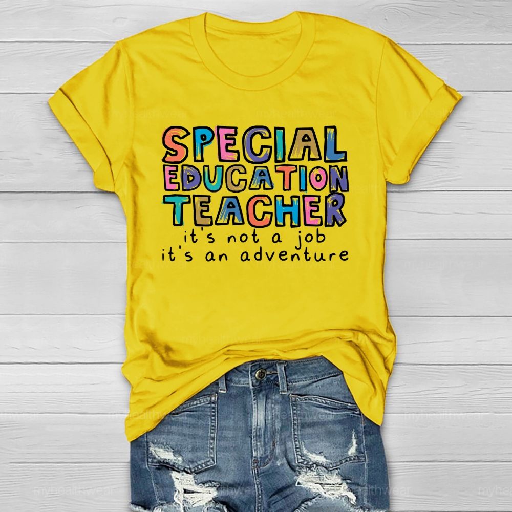 Special Education Teacher It's Not A Job Healthwear T-shirt