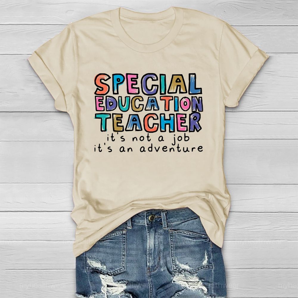 Special Education Teacher It's Not A Job Healthwear T-shirt