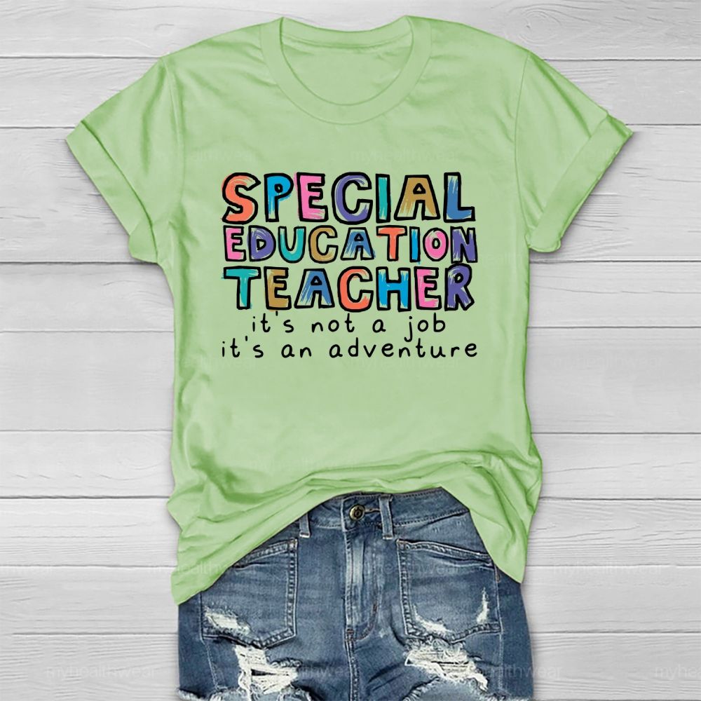 Special Education Teacher It's Not A Job Healthwear T-shirt