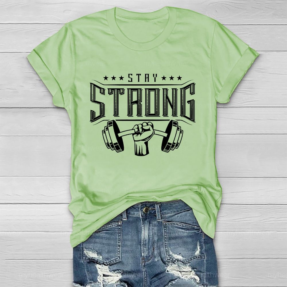 Stay Strong Healthwear T-shirt