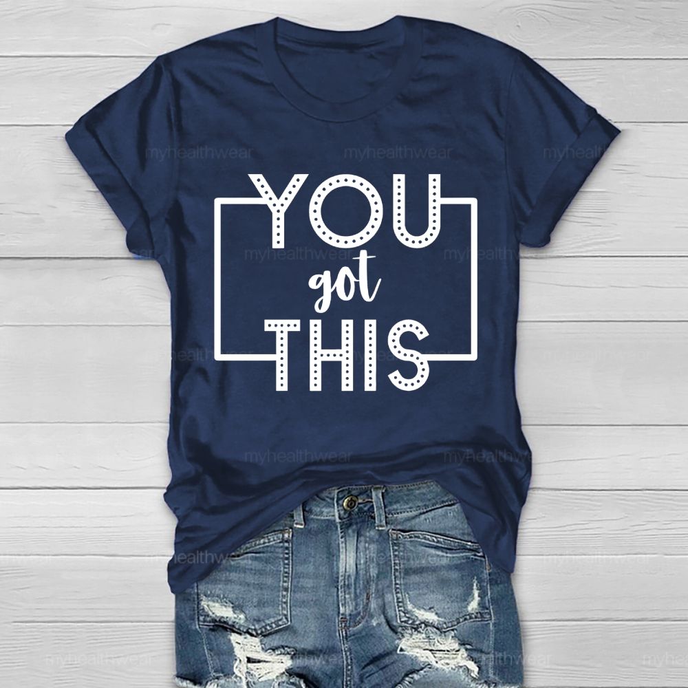 You Got This Healthwear T-shirt