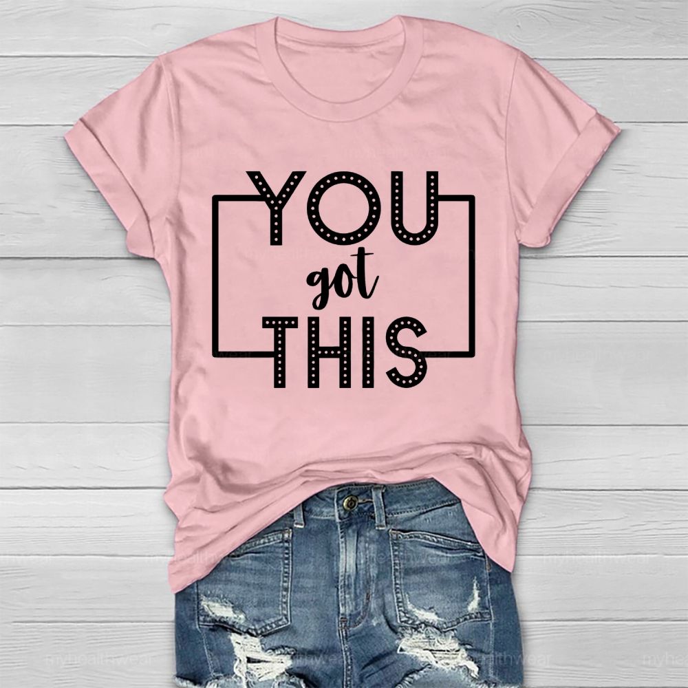 You Got This Healthwear T-shirt