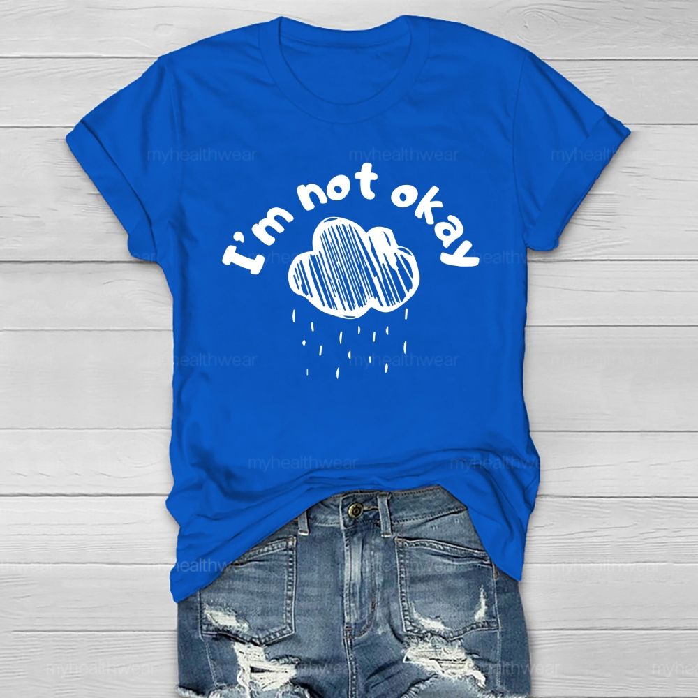 I Am Not Okay Healthwear T-shirt