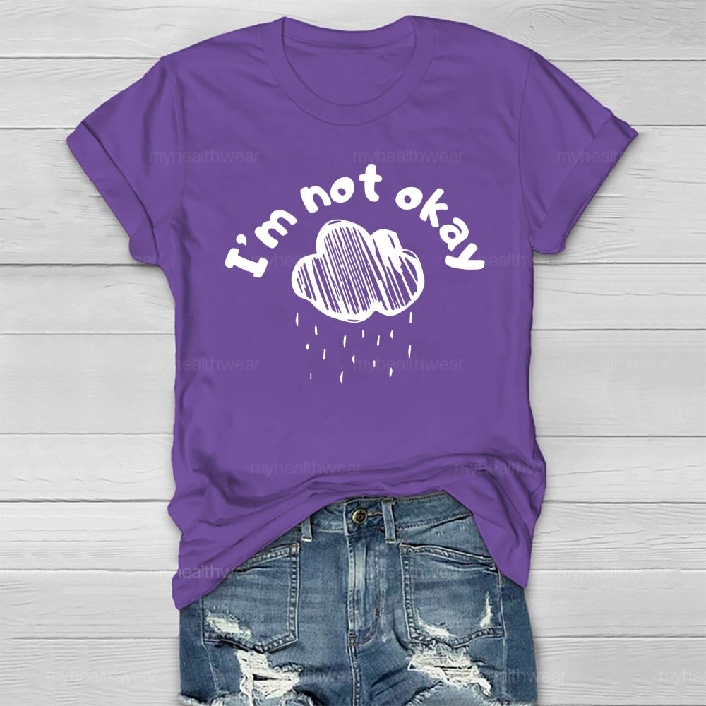 I Am Not Okay Healthwear T-shirt