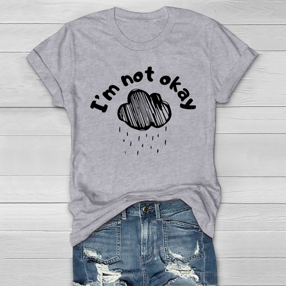 I Am Not Okay Healthwear T-shirt