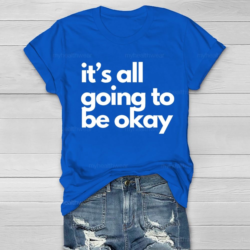It's All Going To Be Okay Healthwear T-shirt