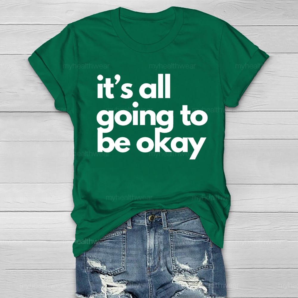 It's All Going To Be Okay Healthwear T-shirt