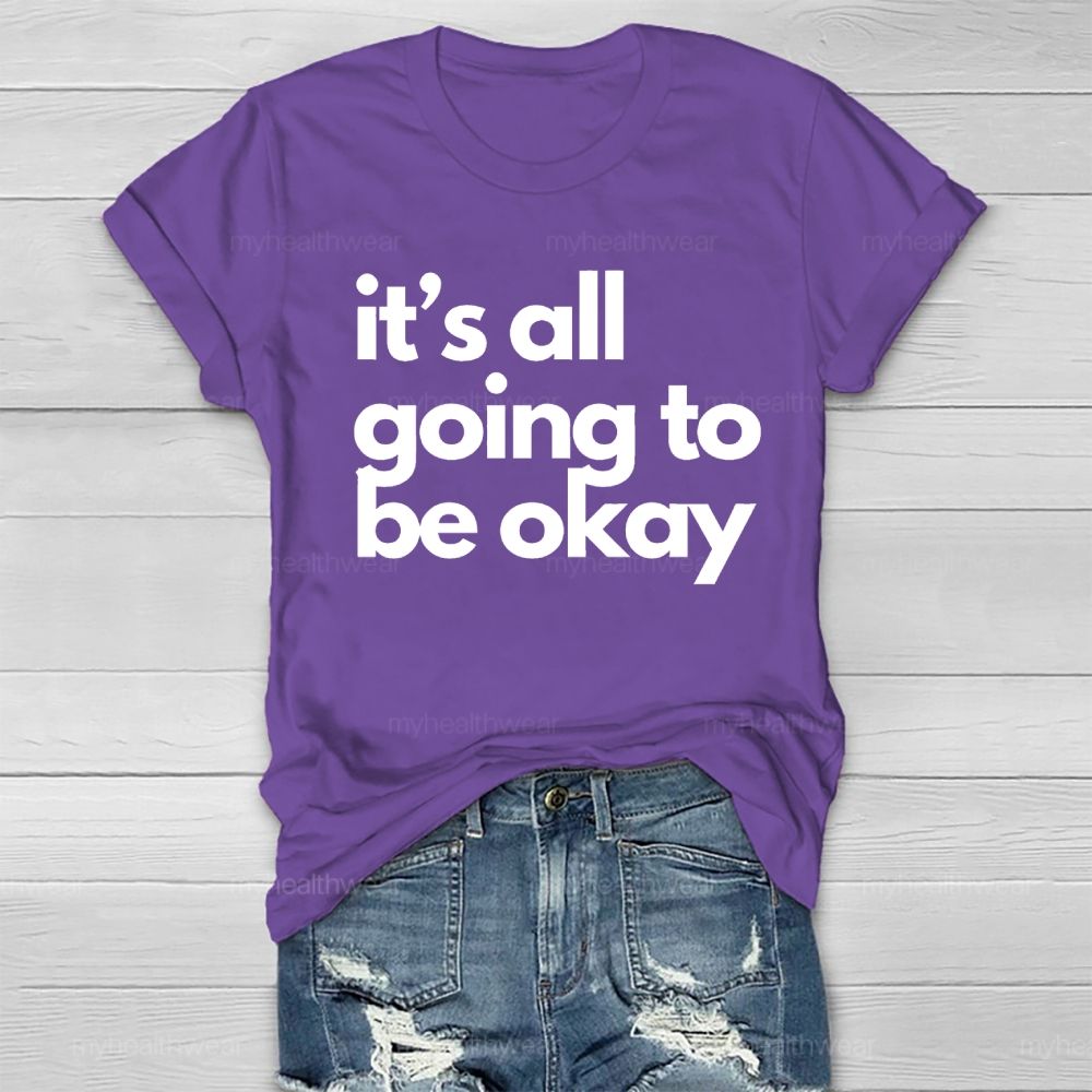 It's All Going To Be Okay Healthwear T-shirt