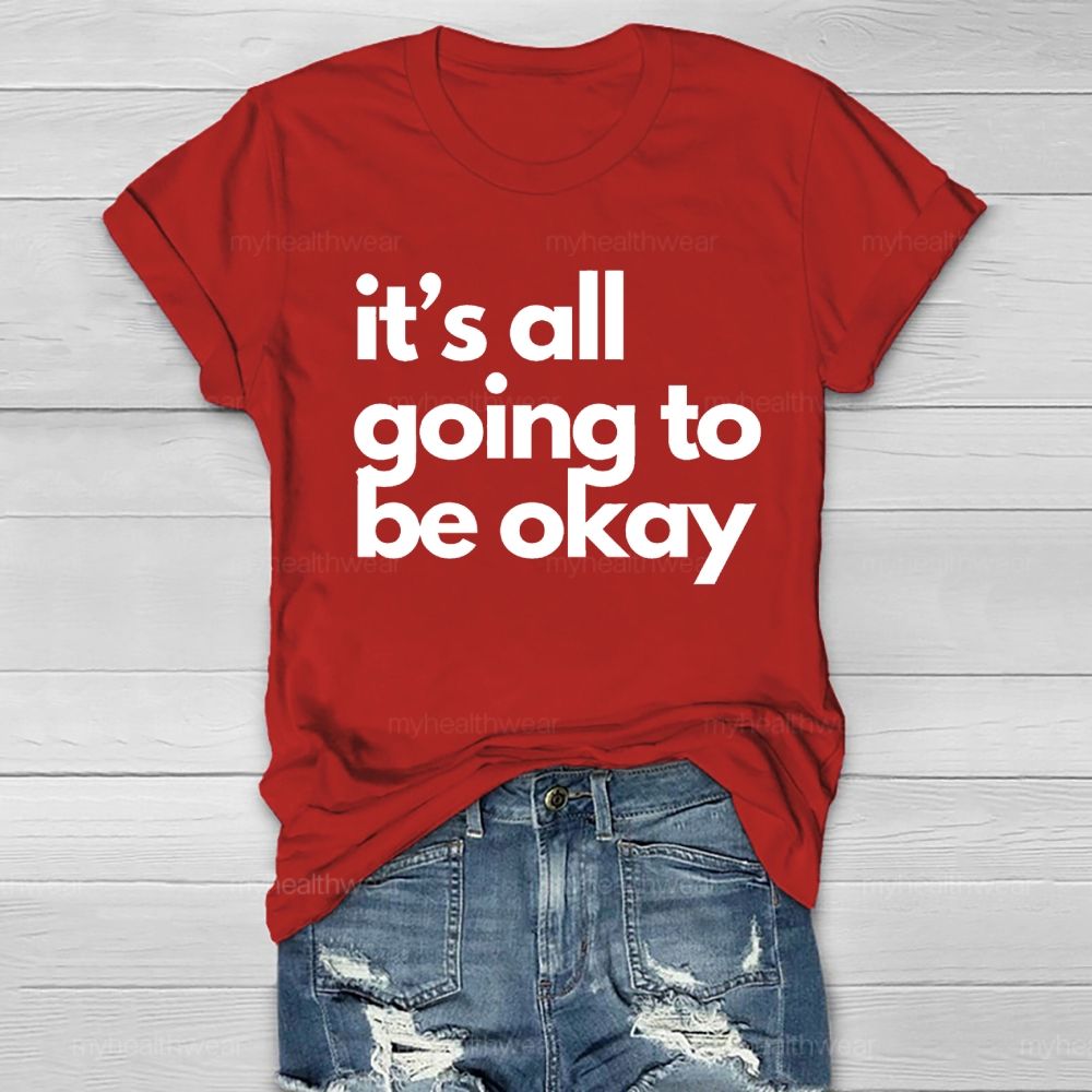 It's All Going To Be Okay Healthwear T-shirt