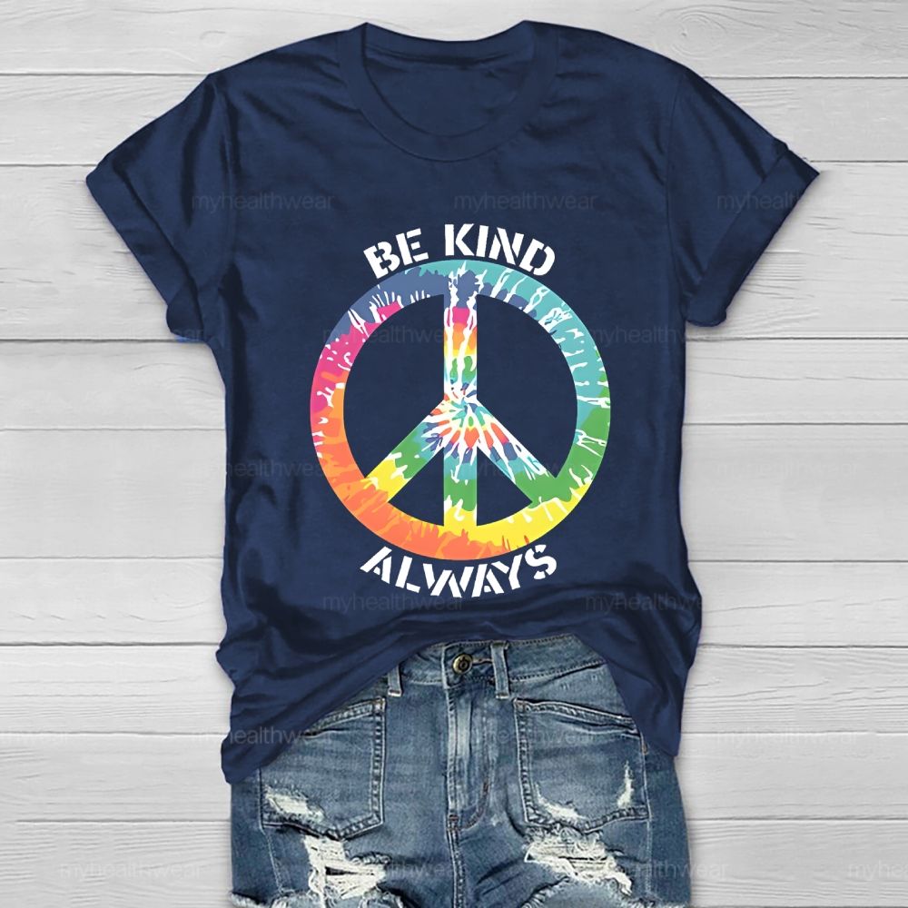 Be Kind Always Colorful Peace Signs Healthwear T-shirt