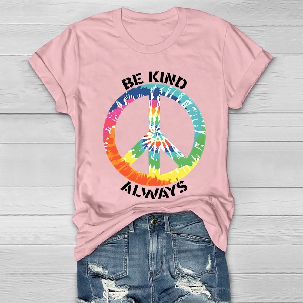 Be Kind Always Colorful Peace Signs Healthwear T-shirt