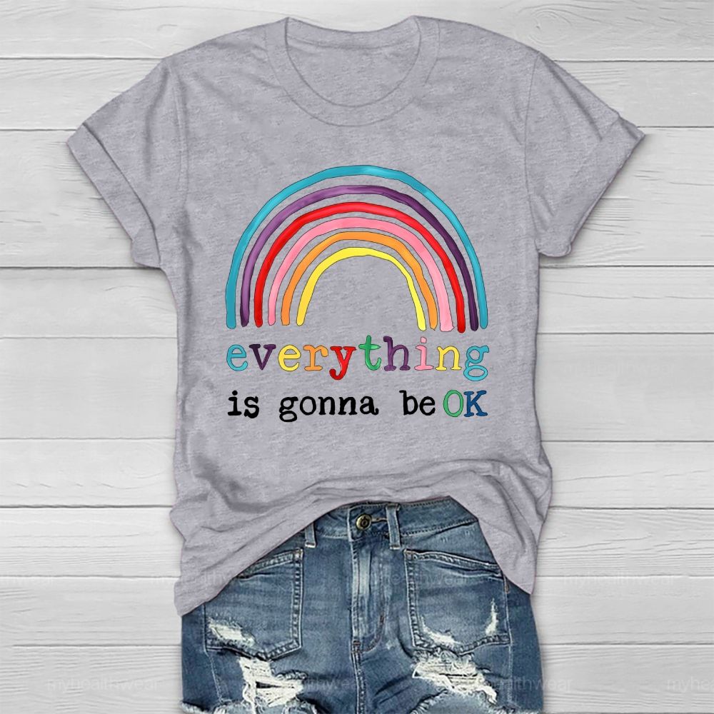 Everything Is Gonna Be Ok Rainbow Healthwear T-shirt