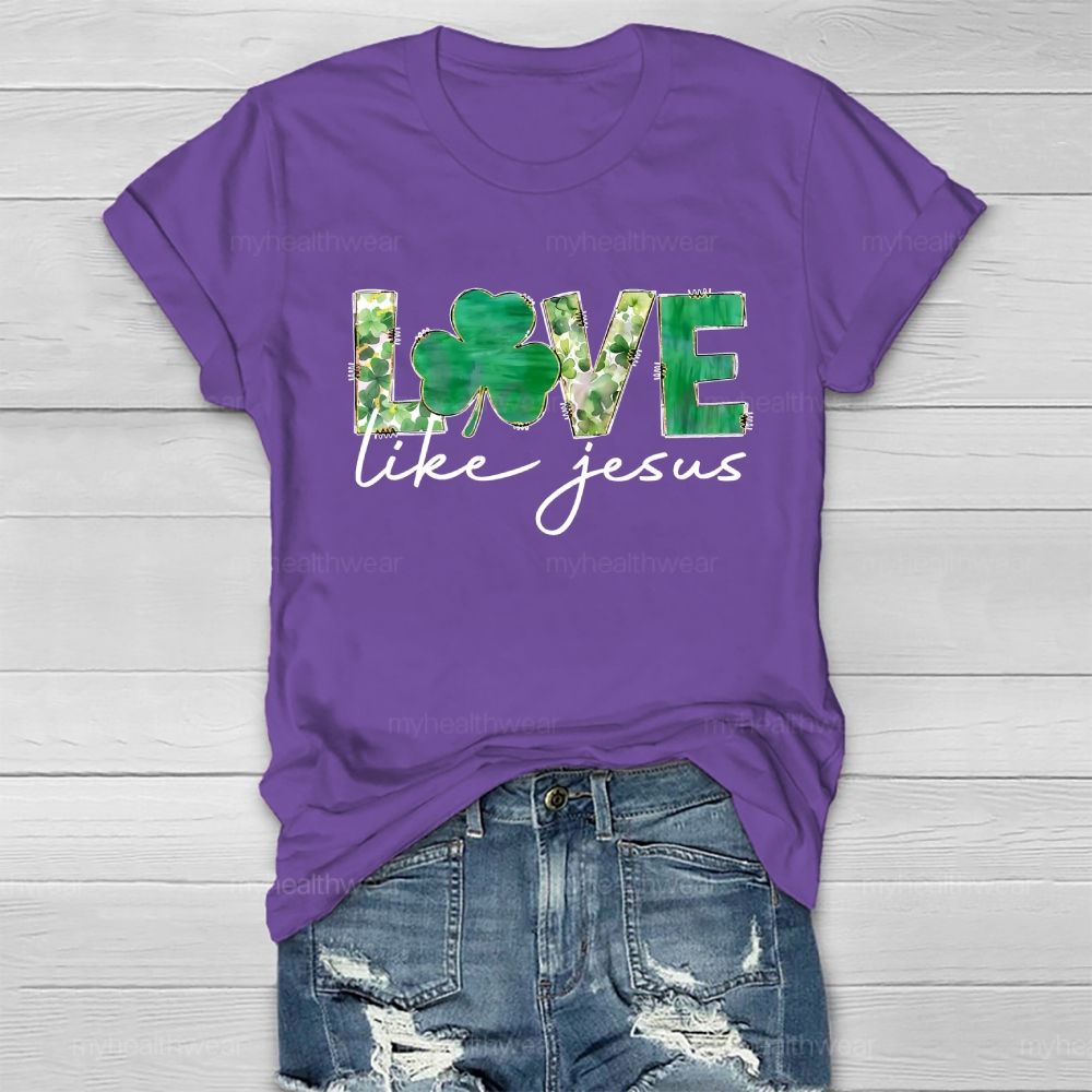 Love Like Jesus Clover Healthwear T-shirt