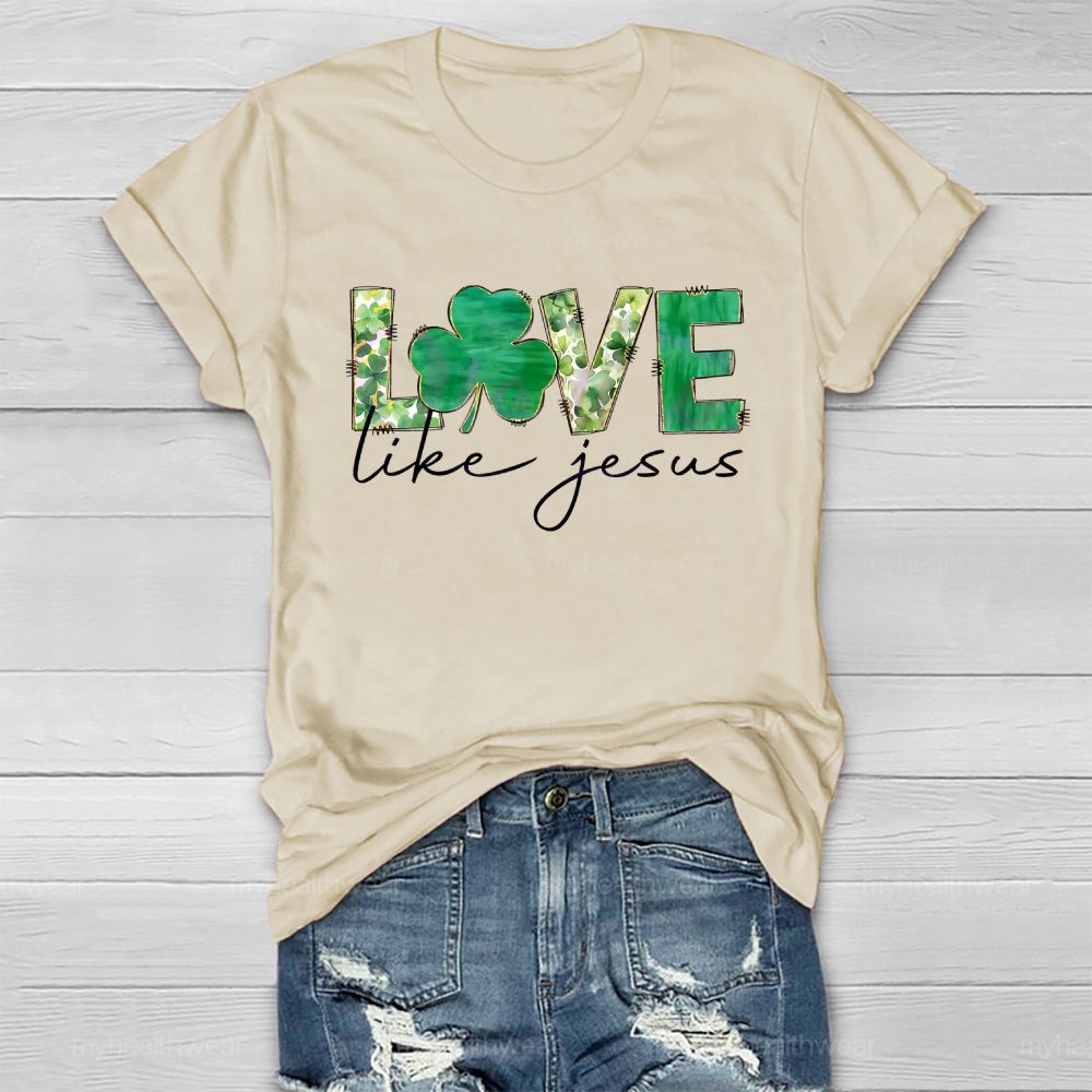 Love Like Jesus Clover Healthwear T-shirt