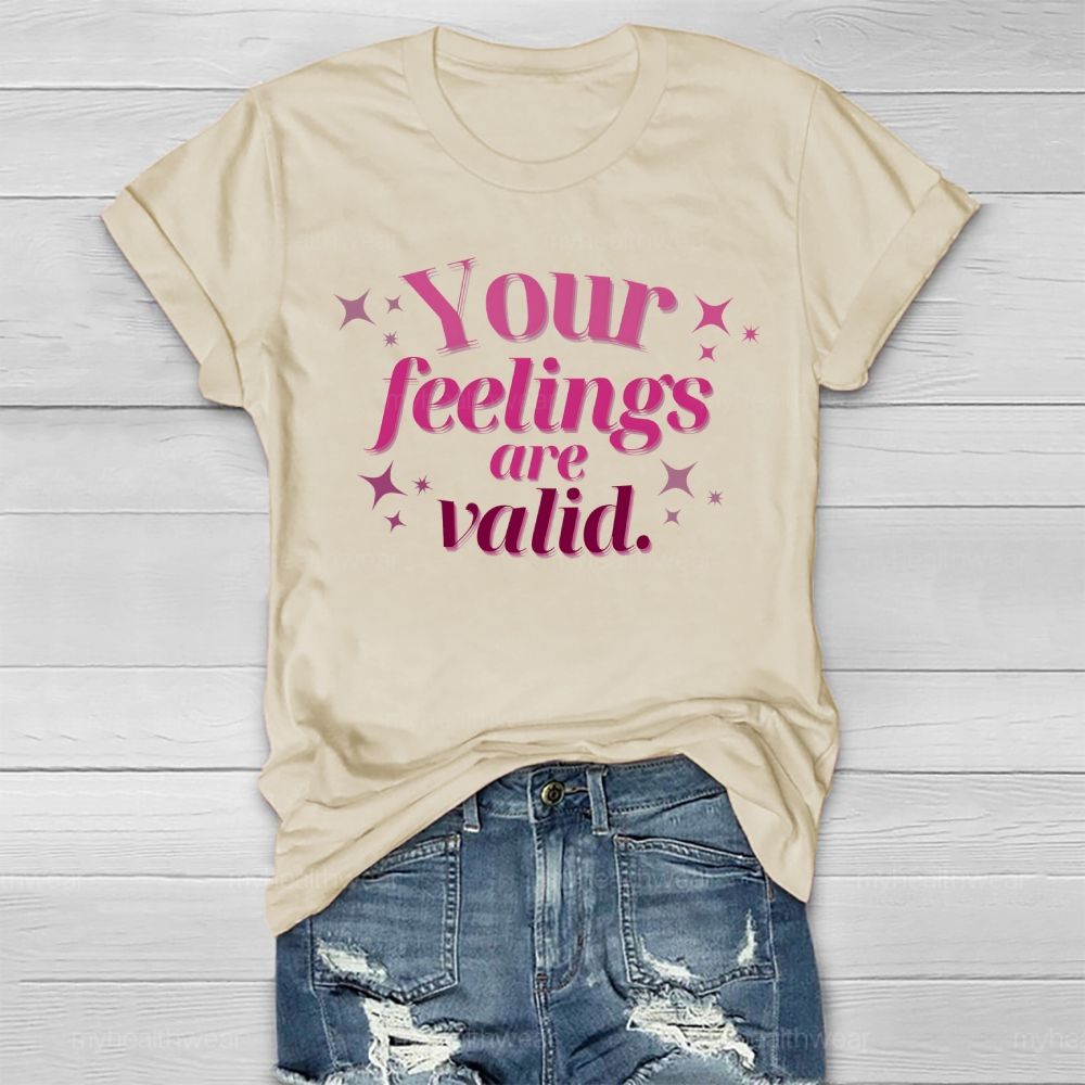 Your Feelings Are Valid Healthwear T-shirt