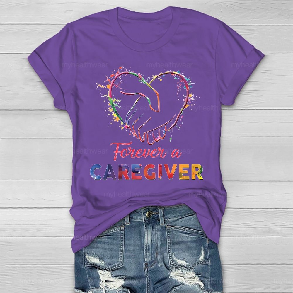 Forever A Caregiver Healthwear T-shirt