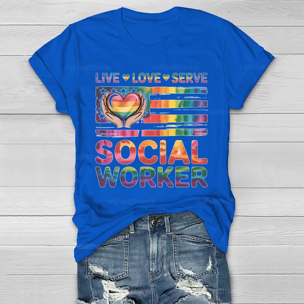 Live Love Serve Social Worker Healthwear T-shirt